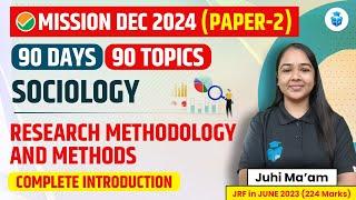 UGC NET Sociology 2024 | Research Methodology & Methods by Juhi Mam | UGC NET Dec 2024 JRFAdda