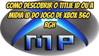 COMO DESCOBRIR MEDIA ID OU TITLE ID DOS JOGOS DE XBOX 360 RGH