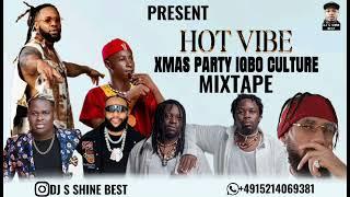 HOT DECEMBER IGBO CULTURE VIBE MIXTAPE 2024/2025 BY DJ S SHINE