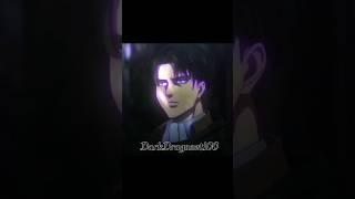 Subscribe formore#shorts#darkdragonet100#anime#levi#leviackerman#leviedits#attackontitan#subscribe