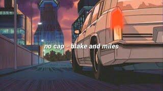 no cap - blake and miles (lyrics)