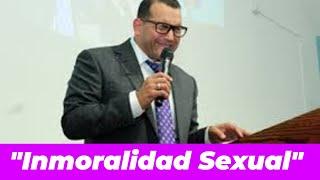 "Inmoralidad Sexual" Pastor David Gutierrez