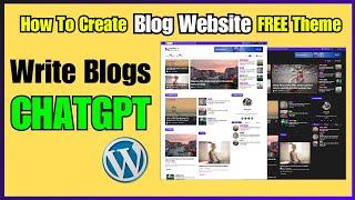 Build a WordPress Blog Website with Free theme | Write Blog with Ai