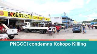 PNGCCI condemns Kokopo Killing