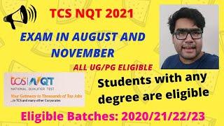 TCS NQT 2021 | AUGUST AND NOVEMBER EDITION | ELIBILITY | WHO CAN APPLY | REGISTRATION OPEN APPLY NOW