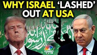 Israel 'Lashes' Out At US For Having Direct Talks With Hamas | Trump | N18G