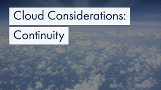 Cloud Considerations: Continuity