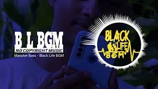 Massive Bass - Black Life BGM | No Copyright Music