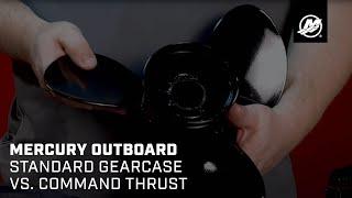 Mercury Outboard Standard Gearcase vs. Command Thrust