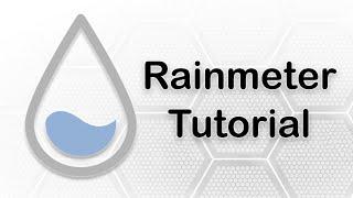 Rainmeter Tutorial and Create your own Rainmeter Skin