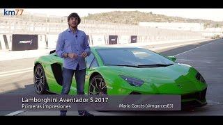 Lamborghini Aventador S 2017 - Primeras impresiones | km77.com