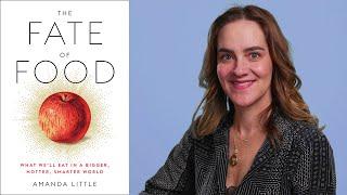 Inside the Book: Amanda Little (THE FATE OF FOOD)