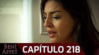 Perdóname (Beni Affet) - Capítulo 218