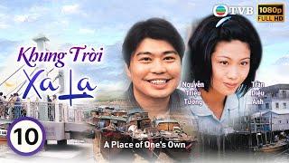 Phim TVB Khung trời xa lạ (A Place Of One's Own) 10/20 | Ngô Khải Hoa | Trần Tùng Linh | 1997