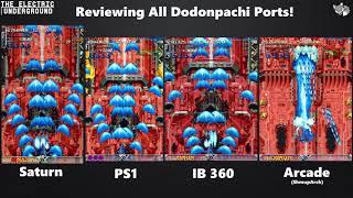 ALL 3 PORTS of Dodonpachi Reviewed Side-By-Side! The Ultimate Dodonpachi Port Review