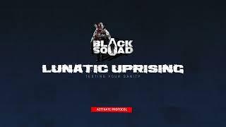 Lunatic Uprising (Black Squad)