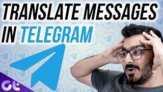 How to Translate Messages in Telegram on Android and iOS | Guiding Tech