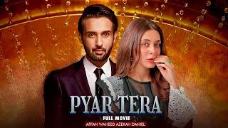 Pyar Tera (پیار تیرا) | Full Movie | Affan Waheed & Azekah Daniel | A Love And Hatred Story | C4B1G