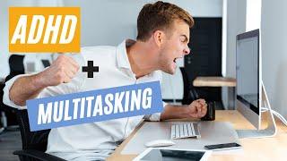 STOP Multitasking If You Have ADHD