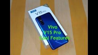 Vivo V15 Pro Cool Features