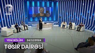 Təsir Dairəsi - 24.12.2024