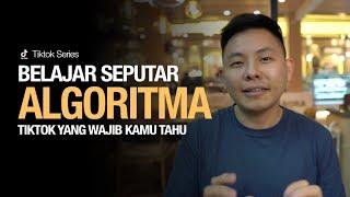 Belajar Seputar Algoritma Tiktok yang Wajib kamu Ketahui!