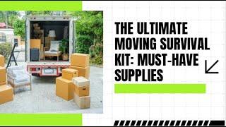 The Ultimate Moving Survival Kit: Must-Have Supplies | Better Removalists Brisbane