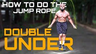 HOW TO DO DOUBLE UNDERS | Jump Rope Tutorial