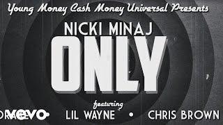 Nicki Minaj - Only (Official Lyric Video) ft. Drake, Lil Wayne, Chris Brown