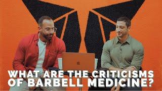 What Are The Criticisms of Barbell Medicine?