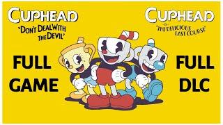 Cuphead: Full Game & Delicious Last Course DLC (No Commentary Walkthrough)