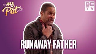 Visited By The Runaway Father | The Ms.Pat Show #BETTheMsPatShow