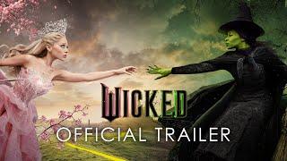 Wicked - Official Trailer