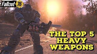 The Top 5 Heavy Weapons of Fallout 76