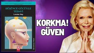 Kitap Özeti: Düşünce Gücüyle Tedavi (Louise Hay)