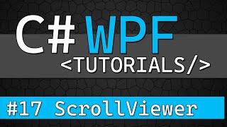 C# WPF Tutorial #17 - ScrollViewer