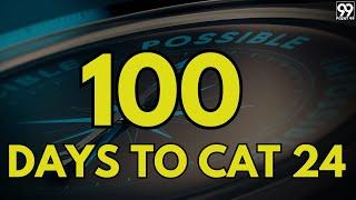 100 day Preparation Plan for CAT 24 Exam | How to crack CAT 2024 Exam in 100 days?