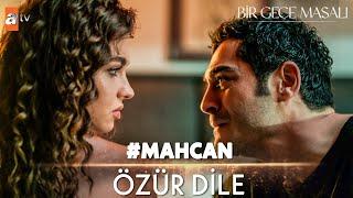 Özür Dilemek... | Bir Gece Masalı Özel Kolaj