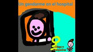 Un gendarme en el hospital |  Diego y Compadres