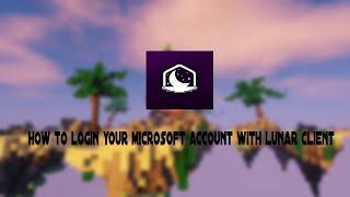 How to login to Lunar Client with your Microsoft Account