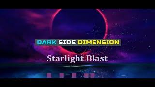 STARLIGHT BLAST - DARK SIDE DIMENSION