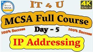 MCSA Full Course Day-5 IP Addressing Explained [Hindi] #IT4U #MCSA #Server2019