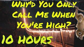 Arctic Monkeys - Why'd You Only Call Me When You're High? 10 HOURS ( HD )