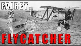 FAIREY FLYCATCHER: A Pioneering Interwar Carrier Fighter