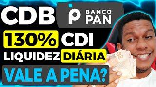 CDB 130% CDI BANCO PAN: Com Liquidez Diária! Quanto rende R$ 1.000 R$ 5 Mil, 10 Mil e 25 Mil Reais