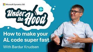 Business Central Under the Hood episode 5: How to make your AL code super fast