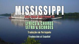 Mississippi-Lyrics&Chords/Letra&Acordes(Tra. Português/Español)