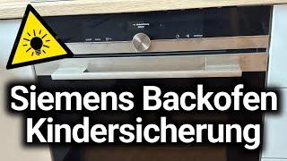 Siemens Backofen Kindersicherung aktivieren deaktivieren - Tastensperre - TOP ANLEITUNG! 