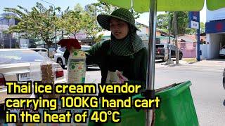 I will marry this Thai ice cream vendor carrying a 100kg hand cart in the heat of 40°C