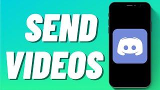 How to Send Videos on Discord Mobile